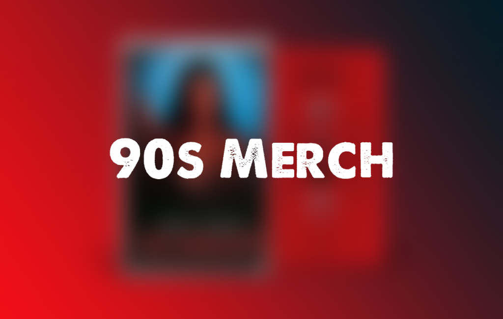 <span class="dojodigital_toggle_title">90s Merch</span>