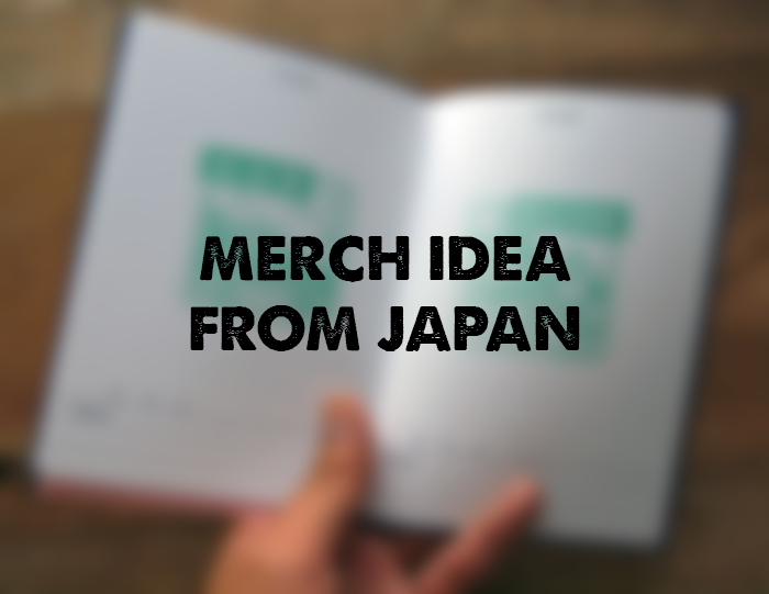 Merch Idea from Japan