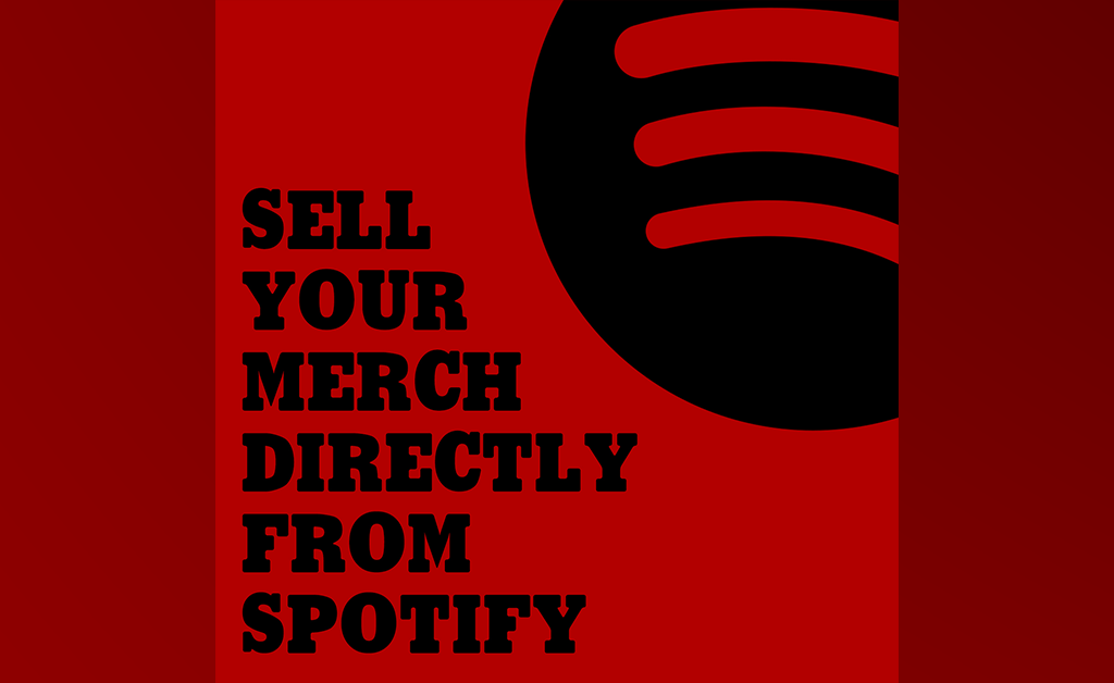 Sell your merch directly from Spotify