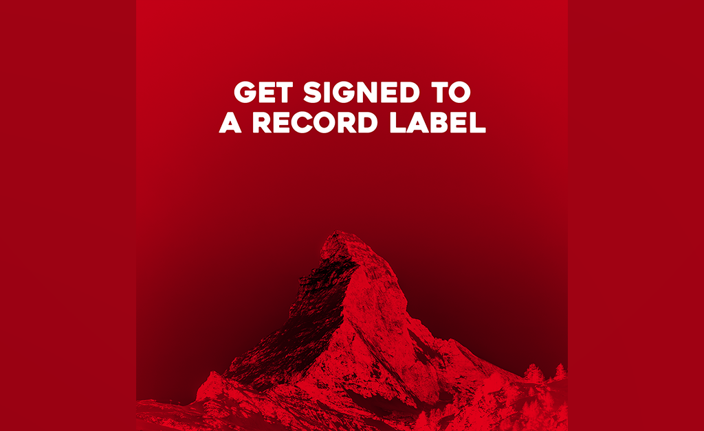 Get signed to a record label